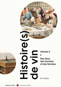 Histoire(s) de vin (volume 2) - Des lieux, des hommes et des femmes -  Eric Glatre - 2023      