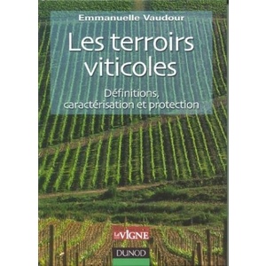 Les terroirs viticoles  Définitions, caractérisation et protection - Emmanuelle Vaudour - 2003