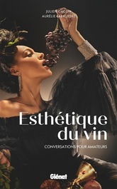 Esthétique du vin - Conversations pour amateurs - Julien Gacon, Aurélie Labruyère - 2021 