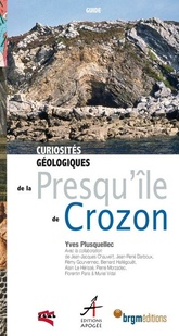 Curiosités géologiques de la Presqu'île de Crozon - Yves Plusquellec -  2010 