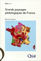 Grands paysages pédologiques de France - Marcel Jamagne - 2011