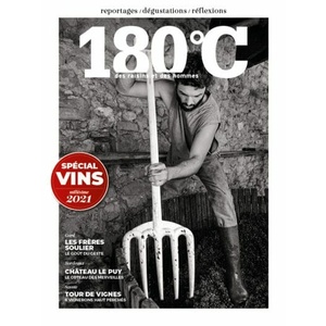 180°C des raisins et des hommes – spécial vin 2021 - Revue