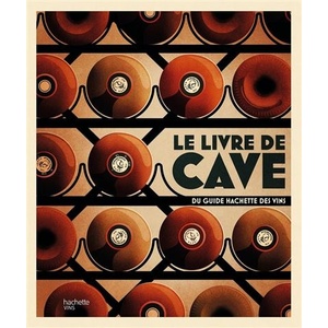 Le livre de cave du Guide Hachette des vins - 2021