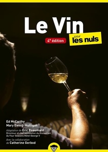 Le Vin Poche Pour les Nuls, 4édition - Ed Mccarthy (Auteur) Mary Ewing-Mulligan (Auteur) Gaston Demitton (Traduction)  - version poche - 2021 