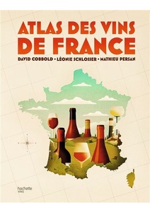 Atlas des vins de France - David COBBOLD - 2021 Hachette Pratique